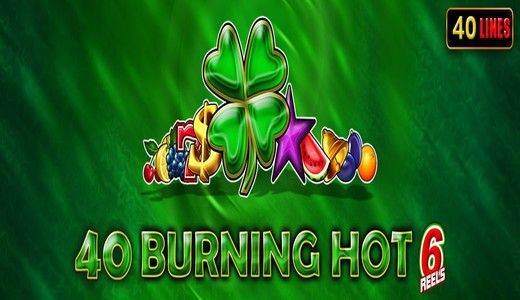 Burning Hot 6 Reels 40